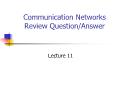 Communication Networks Review Question/Answer - Lecture 11