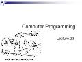 Computer Programming - Lecture 23