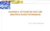 Giáo trình Mạng không dây - Chương 4: Ký thuật đa truy cập - Trần Thị Minh Khoa