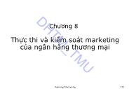 Giáo trình Marketing ngân hàng - Chương 8: Thực thi và kiểm soát marketing của ngân hàng thương mại