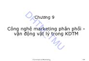 Giáo trình Marketing thương mại - Chương 9: Công nghệ marketing phân phối vận động vật lý trong KDTM