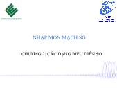 Giáo trình Nhập môn mạch số - Chương 2: Các dạng biểu diễn số - Trường Đại học Công nghệ thông tin