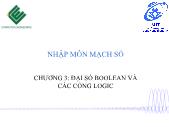 Giáo trình Nhập môn mạch số - Chương 3: Đại số Boolean và các cổng Logic - Trường Đại học Công nghệ thông tin