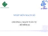 Giáo trình Nhập môn mạch số - Chương 6: Mạch tuần tự - Bộ đếm (tiếp theo) - Trường Đại học Công nghệ thông tin