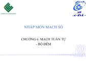 Giáo trình Nhập môn mạch số - Chương 6: Mạch tuần tự - Bộ đếm - Trường Đại học Công nghệ thông tin