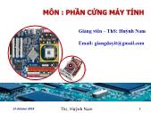 Giáo trình PCMT & LRCĐSCMT - Phần 1: Phần cứng máy tính - Bài 2: Bo mạch chủ - Mainboard - Huỳnh Nam