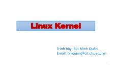 Giáo trình Phát triển phần mềm mã nguồn mở - Chương 1: Linux Kernel - Bùi Minh Quân