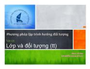 Giáo trình Phương pháp lập trình hướng đối tượng - Bài 3: Lớp và đối tượng (tt) - Phạm Tú San