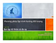 Giáo trình Phương pháp lập trình hướng đối tượng - Bài 8: Bài tập kế thừa và đa xạ - Phạm Tú San