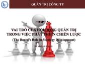 Giáo trình Quản trị công ty - Chương 5: Vai trò của Hội đồng quản trị trong việc phát triển chiến lược - Võ Tấn Phong