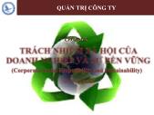 Giáo trình Quản trị công ty - Chương 6: Trách nhiệm xã hội của doanh nghiệp và sự bền vững - Võ Tấn Phong