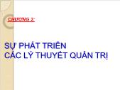 Giáo trình Quản trị học - Chương 2: Sự phát triển các lý thuyết quản trị - Vũ Mạnh Cường