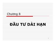 Giáo trình Quản trị tài chính - Chương 8: Đầu tư dài hạn - Bùi Phước Quãng