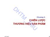 Giáo trình Quản trị thương hiệu sản phẩm và doanh nghiệp - Chương 2: Chiến lược thương hiệu sản phẩm