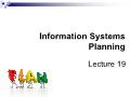 Information Systems Planning - Lecture 19