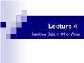 Inputting Data In Other Ways - Lecture 4