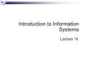 Introduction to Information Systems - Lecture 16