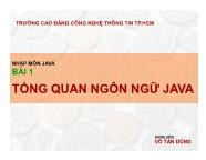 Nhập môn Java - Bài 1: Tổng quan ngôn ngữ Java - Võ Tấn Dũng