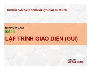 Nhập môn Java - Bài 4: Lập trình giao diện (GUI) - Võ Tấn Dũng