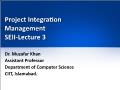 Project Integration Management SEII - Lecture 3