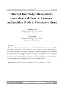 Strategic Knowledge Management, Innovation and Firm Performance: An Empirical Study in Vietnamese Firms - Nguyen Quoc Duy