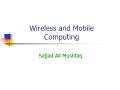 Wireless and Mobile Computing - Sajjad Ali Mushtaq