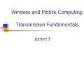 Wireless and Mobile Computing Transmission Fundamentals - Lecture 3