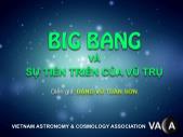 Big Bang và sự tiến triển của vũ trụ