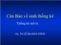 Bài giảng về sinh thống kê - Thống kê mô tả - Lê Hoàng Ninh