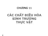 Giáo trình Sinh học đại cương - Phần 3: Thực vật - Chương 11: Các chất điều hòa sinh trưởng thực vật - Võ Thanh Phúc