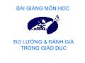 Bài giảng Đo lường & đánh giá trong giáo dục