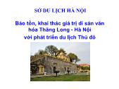 Bảo tồn, khai thác giá trị di sản văn hóa Thăng Long - Hà Nội với phát triển du lịch Thủ đô