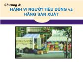 Bài giảng Kinh tế học - Chương 3: Hành vi người tiêu dùng và hãng sản xuất - Trương Ngọc Hảo