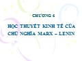 Bài giảng Lịch sử các học thuyết kinh tế - Chương 6: Học thuyết kinh tế của chủ nghĩa Marx-Lenin - Trần Văn Thắng