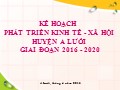 Bài thuyết trình Kế hoạch phát triển kinh tế - xã hội huyện A Lưới giai đoạn 2016-2020