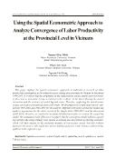 Using the spatial econometric approach to analyze convergence of labor productivity at the provincial level in Vietnam