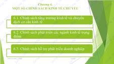 Bài giảng Chính sách kinh tế xã hội - Chương 6: Một số chính sách kinh tế chủ yếu