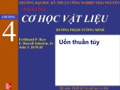 Bài giảng Cơ học vật liệu - Chương 4: Uốn thuần túy - Dương Phạm Tường Minh