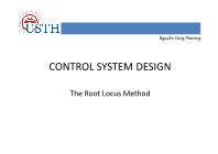 Bài giảng Control system design - Chapter VII: The Root Locus Method - Nguyễn Công Phương