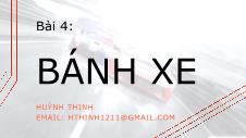 Bài giảng Hệ thống truyền động trên ô tô - Bài 4: Bánh xe - Huỳnh Thịnh