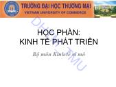 Bài giảng Kinh tế phát triển - Chương I: Tổng quan về tăng trưởng và phát triển kinh tế