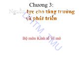 Bài giảng Kinh tế phát triển - Chương III: Nguồn lực cho tăng trưởng và phát triển