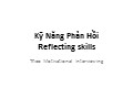 Bài giảng Kỹ năng phản hồi (Reflecting skills)