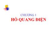 Bài giảng Lý thuyết cơ sở - Chương 1: Hồ quang điện