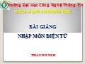 Bài giảng Nhập môn điện tử - Chương 1: Các khái niệm cơ bản