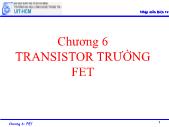 Bài giảng Nhập môn điện tử - Chương 6: Transistor trường FET