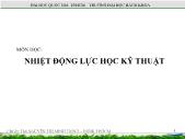 Bài giảng Nhiệt động lực học kỹ thuật - Chương 1: Một số khái niệm cơ bản và phương trình trạng thái của khí lý tưởng - Nguyễn Thị Minh Trinh