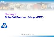 Bài giảng Xử lý tín hiệu số - Chương 5: Biến đổi Fourier rời rạc (DFT) - Đinh Đức Anh Vũ
