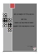 Đồ án môn Điện tử ứng dụng - Đề tài: Thiết kế bộ PID số điều khiển tốc độ động cơ DC