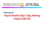 Bài giảng Cơ sở kỹ thuật điện - Chương 13: Mạch khuếch đại cộng hưởng (Mạch KĐCH)